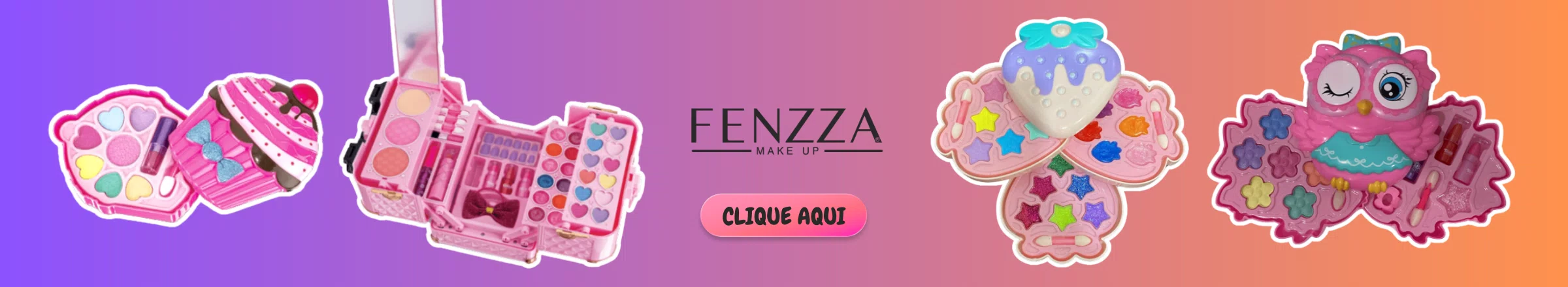 Maquiagens Fenzza